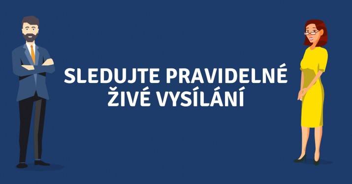 Sledujte pravidelné živé vysílání